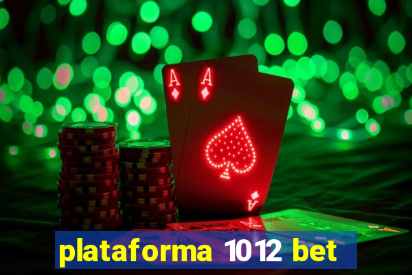 plataforma 1012 bet